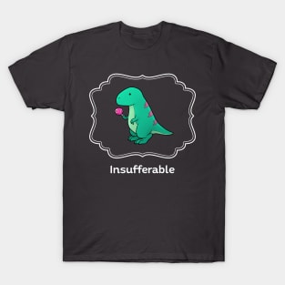 Insufferable T-Shirt